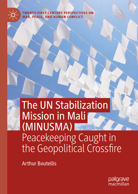 The UN Stabilization Mission in Mali (MINUSMA) -  Arthur Boutellis