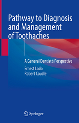 Pathway to Diagnosis and Management of Toothaches - Ernest Lado, Robert Caudle