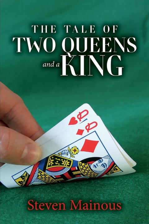 Tale of Two Queens and a King -  Steven Mainous