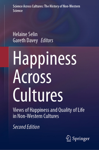 Happiness Across Cultures - Helaine Selin; Gareth Davey