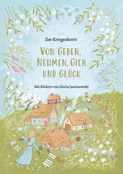 Von Geben, Nehmen, Gier und Glück - Ilse Kriegeskorte