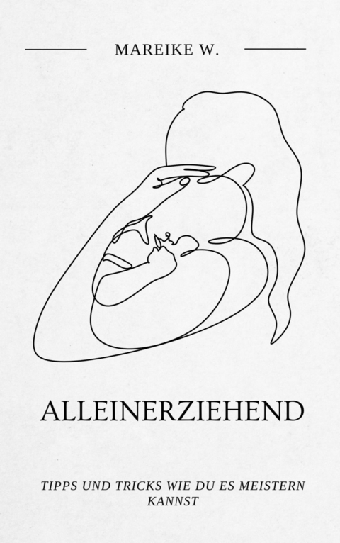 Alleinerziehend - Mareike W.