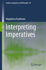 Interpreting Imperatives - Magdalena Kaufmann