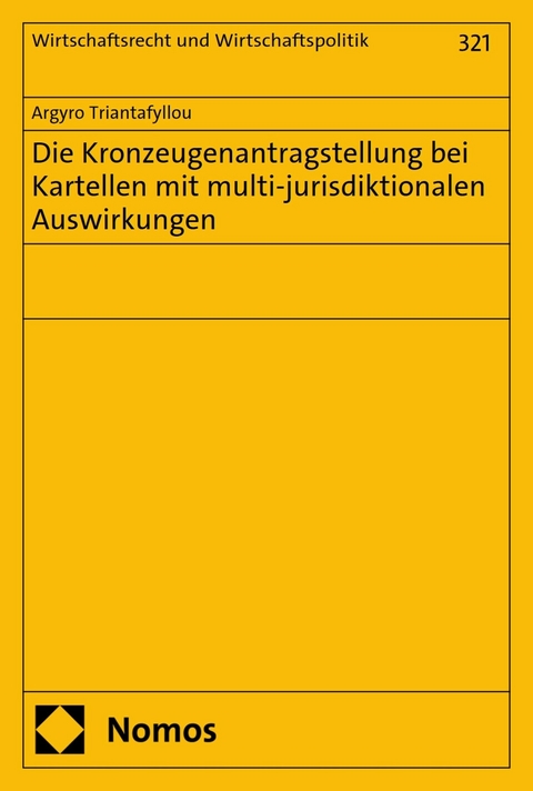 Die Kronzeugenantragstellung bei Kartellen mit multi-jurisdiktionalen Auswirkungen -  Argyro Triantafyllou