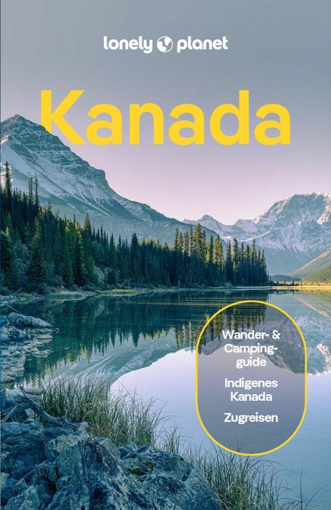 LONELY PLANET Reiseführer E-Book Kanada -  Brendan Sainsbury,  Bianca Bujan,  Carolyn Heller,  Cathy Donaldson,  Darcy Rhyno,  David Gibb,  Debbie Ol