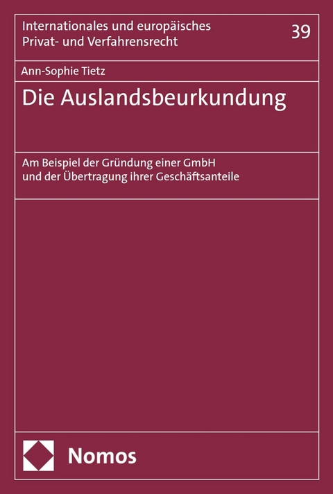 Die Auslandsbeurkundung - Ann-Sophie Tietz