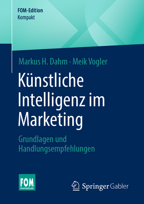 Künstliche Intelligenz im Marketing - Markus H. Dahm, Meik Vogler