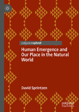 Human Emergence and Our Place in the Natural World - David Sprintzen