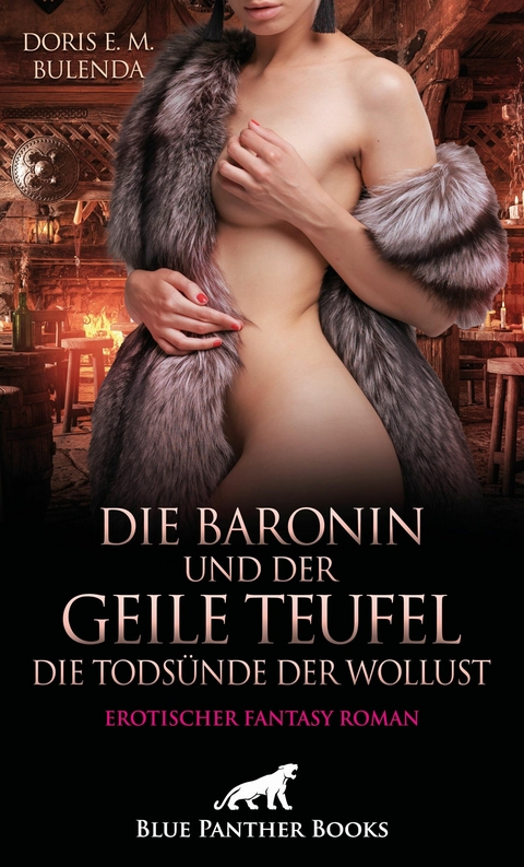 Die Baronin und der geile Teufel - Die Todsünde der Wollust | Erotischer Fantasy Roman -  Doris E. M. Bulenda