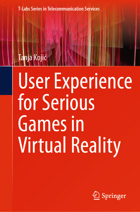 User Experience for Serious Games in Virtual Reality - Tanja Kojić