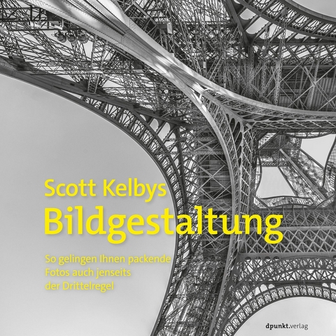 Scott Kelbys Bildgestaltung -  Scott Kelby