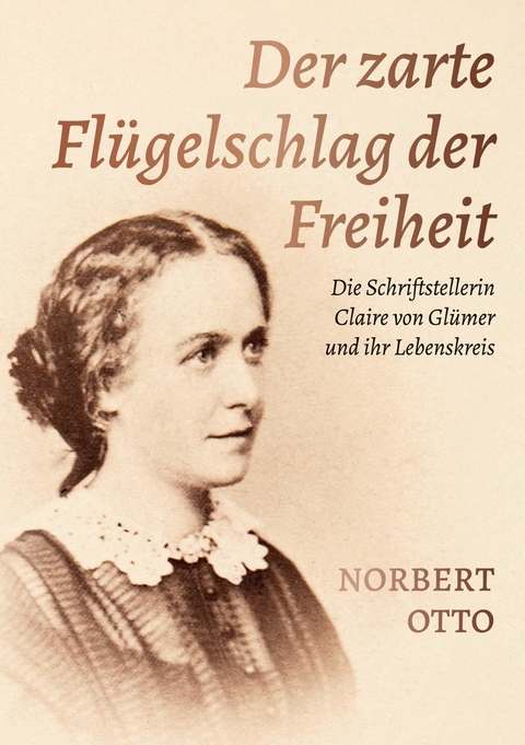 Der zarte Flügelschlag der Freiheit -  Norbert Otto