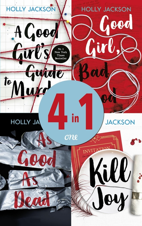 A Good Girl's Guide to Murder/Good Girl, Bad Blood/As Good as Dead/Kill Joy - Holly Jackson