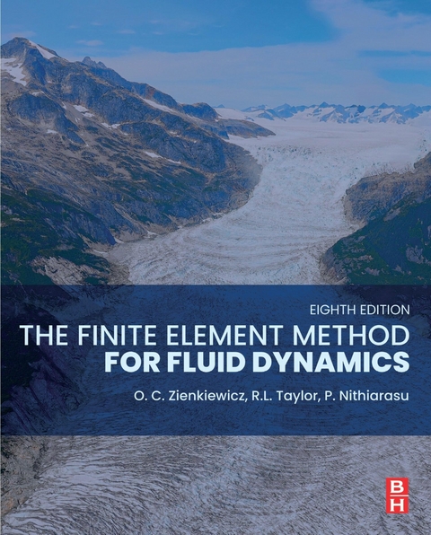 Finite Element Method for Fluid Dynamics -  P. Nithiarasu,  R. L. Taylor