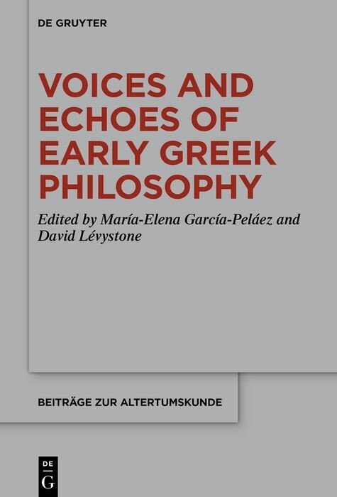 Voices and Echoes of Early Greek Philosophy - 