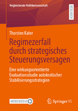 Regimezerfall durch strategisches Steuerungsversagen -  Thorsten Kater