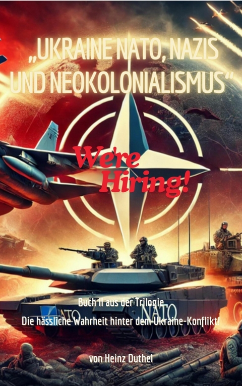 'Ukraine, NATO, Nazis und Neokolonialismus'. Die hässliche Wahrheit hinter dem Ukraine-Konflikt!' -  Heinz Duthel