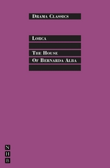 House of Bernada Alba: Full Text and Introduction (NHB Drama Classics) -  Federico Garcia Lorca