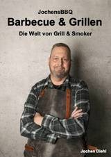 Barbecue & Grillen -  Jochen Diehl