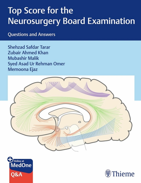 Top Score for the Neurosurgery Board Examination - Shehzad Tarar, Zubair Khan, Mubashir Malik, Syed Ur Rehman Omer, Memoona Ejaz