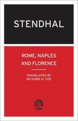 Rome, Naples and Florence - Stendhal, Richard N.