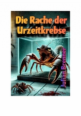 Die Rache der Urzeitkrebse -  Julian Brenner