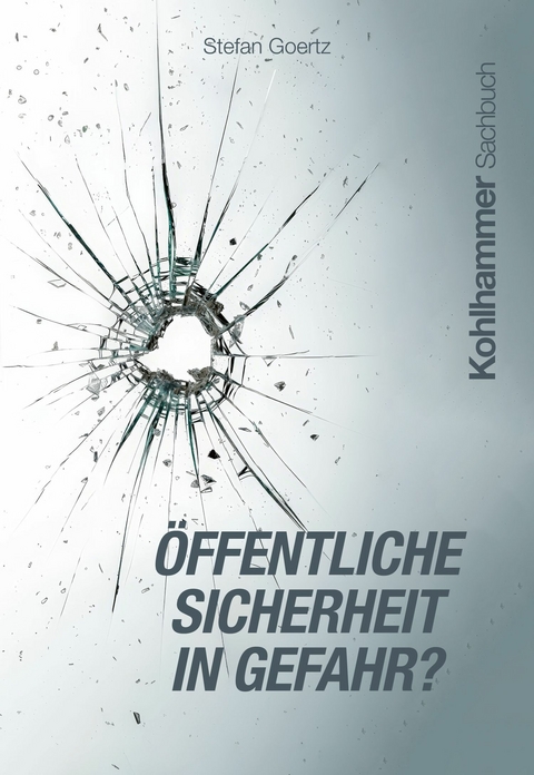 Öffentliche Sicherheit in Gefahr? -  Stefan Goertz