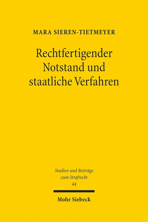 Rechtfertigender Notstand und staatliche Verfahren -  Mara Sieren-Tietmeyer