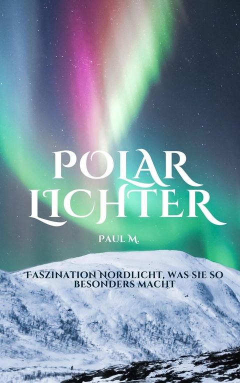 Polarlichter - Paul M.