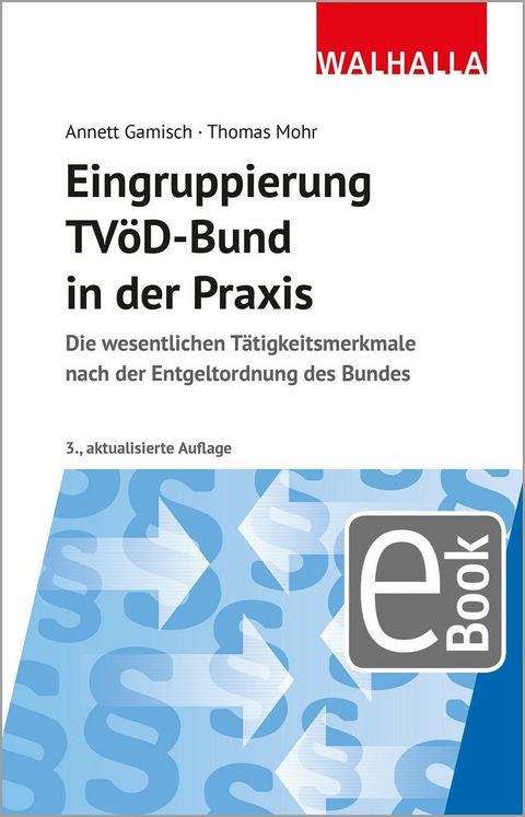 Eingruppierung TVöD-Bund in der Praxis -  Annett Gamisch,  Thomas Mohr