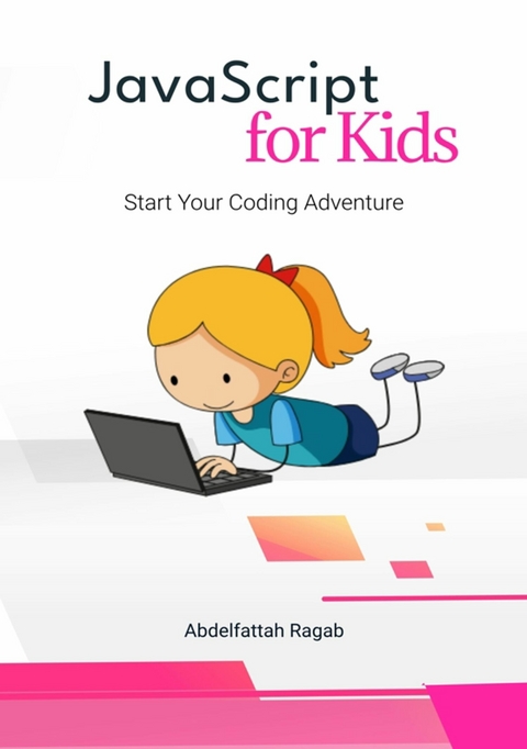 JavaScript for Kids -  Abdelfattah Ragab