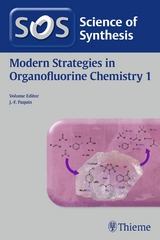 Science of Synthesis: Modern Strategies in Organofluorine Chemistry 1 - 