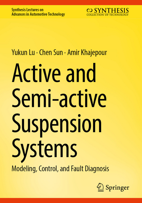 Active and Semi-active Suspension Systems - Yukun Lu, Chen Sun, Amir Khajepour