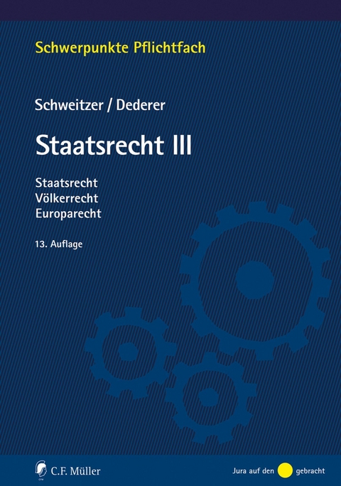 Staatsrecht III - Hans-Georg Dederer, Michael Schweitzer