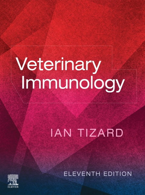 Veterinary Immunology - E-Book -  Ian R. Tizard