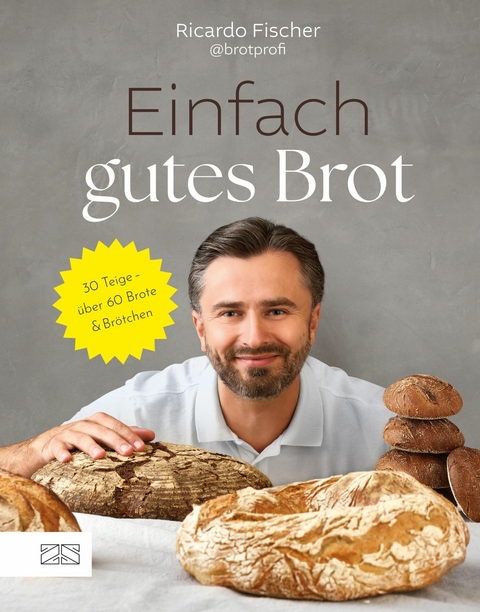 Einfach gutes Brot - Ricardo Fischer