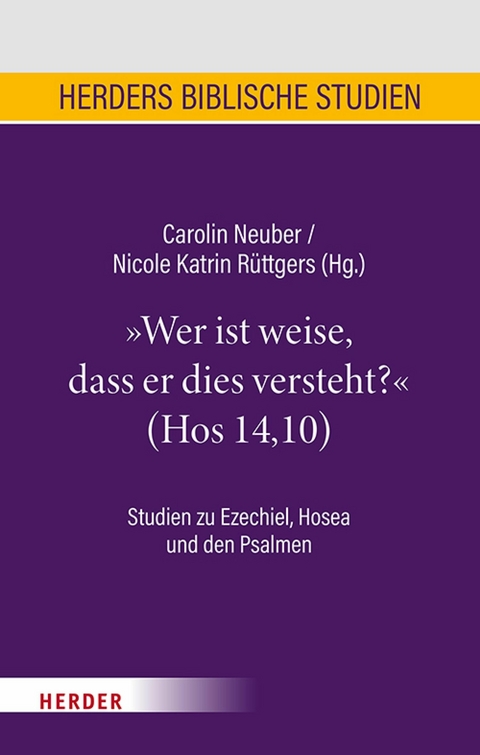 "Wer ist weise, dass er dies versteht?" (Hos 14,10) - 