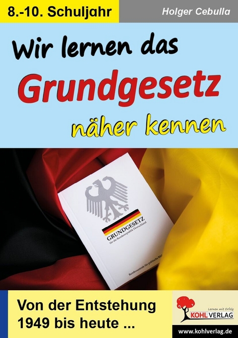 Wir lernen das Grundgesetz näher kennen -  Holger Cebulla