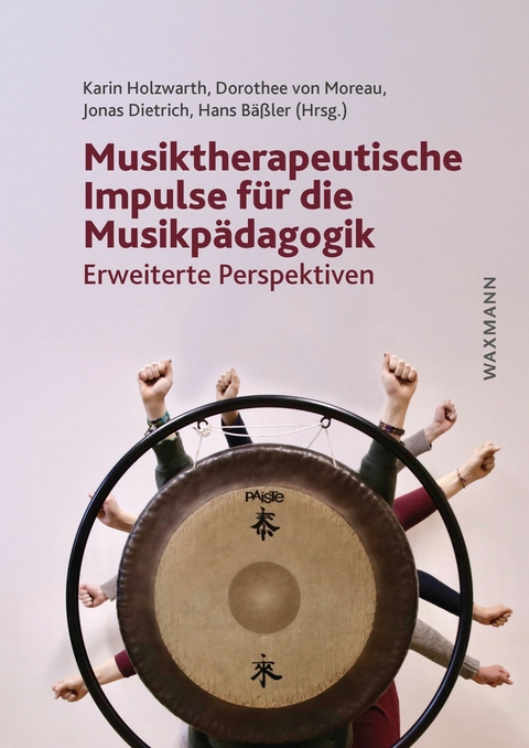 Musiktherapeutische Impulse für die Musikpädagogik - 