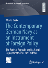 The Contemporary German Navy as an Instrument of Foreign Policy - Moritz Brake