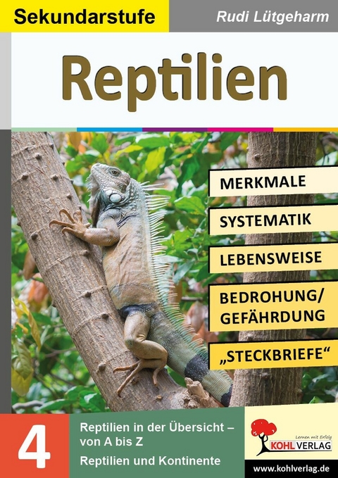 Reptilien - Merkmale, Lebensraum, Systematik -  Rudi Lütgeharm