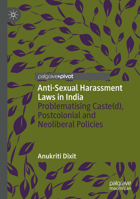 Anti-Sexual Harassment Laws in India - Anukriti Dixit