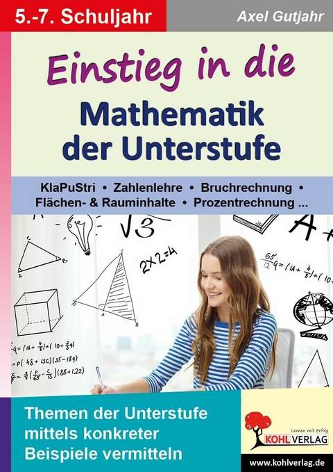 Einstieg in die Mathematik der Unterstufe -  Axel Gutjahr