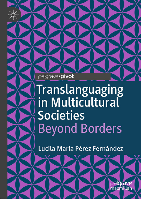 Translanguaging in Multicultural Societies -  Lucila María Pérez Fernández