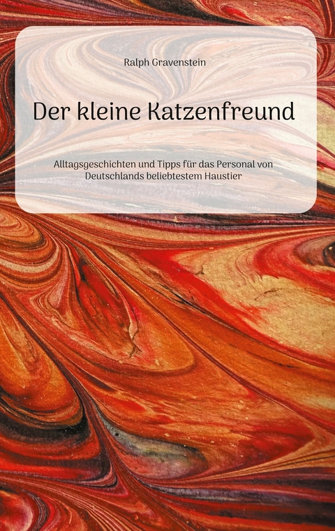 Der kleine Katzenfreund - Ralph Gravenstein