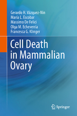 Cell Death in Mammalian Ovary - Gerardo H. Vázquez-Nin, María Luisa Escobar, M. De Felici, Olga Margarita Echeverría, Francesca Gioia Klinger