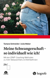 Meine Schwangerschaft – so individuell wie ich! - Tamara Schneider, Julia Weber