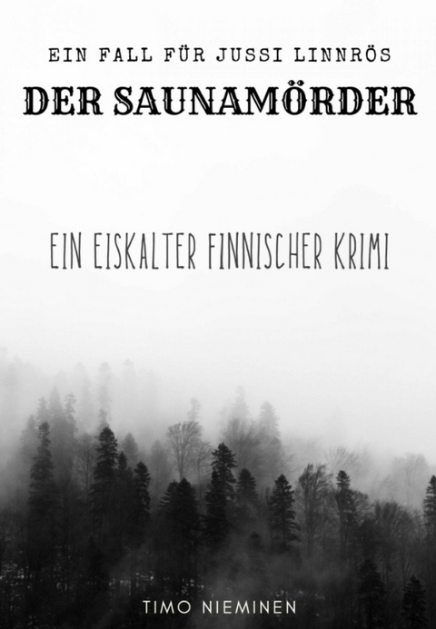 Der Saunamörder - Timo Nieminen