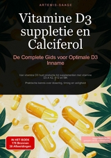 Vitamine D3-suppletie en Calciferol: De Complete Gids voor Optimale D3 Inname - Artemis Saage