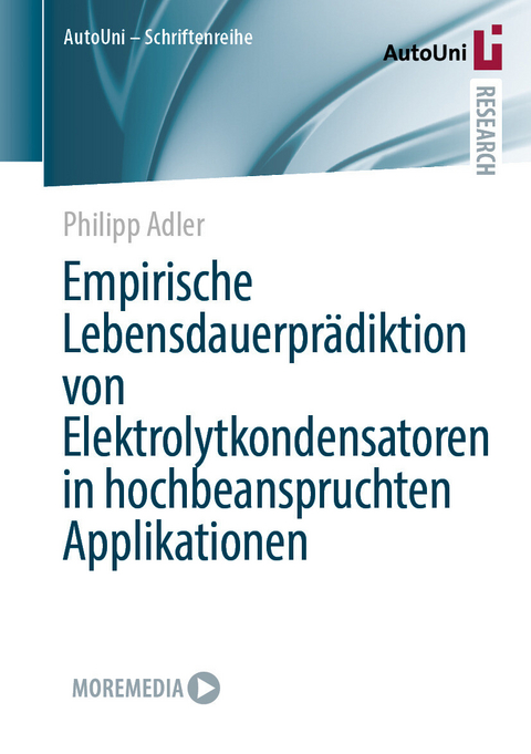 Empirische Lebensdauerprädiktion von Elektrolytkondensatoren in hochbeanspruchten Applikationen - Philipp Adler